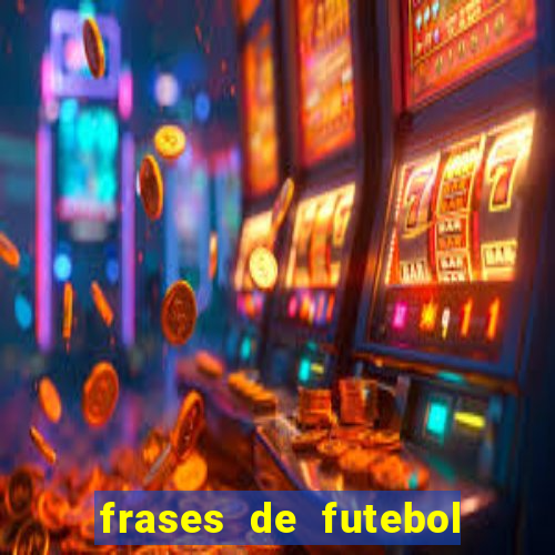 frases de futebol feminino para status tumblr